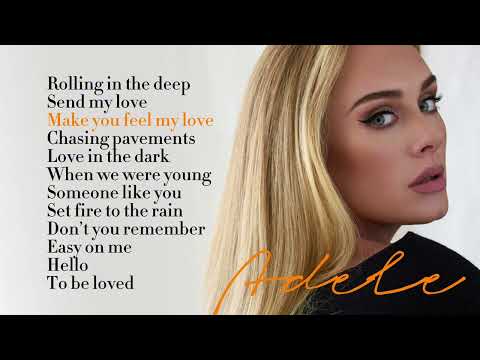 The Best of Adele Songs Greatest Top Hits All The Time Playlist Album 2024