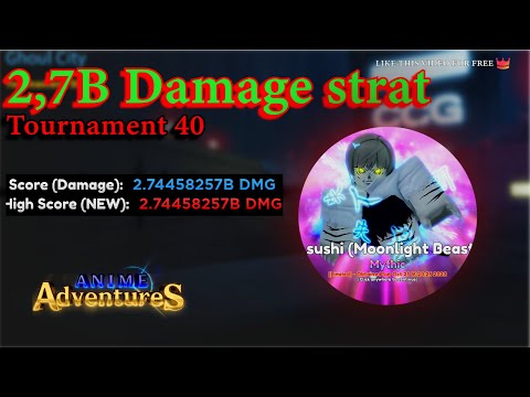 2.74B DMG STRAT IN TOURNAMENT 40 | Anime Adventures [unedited]