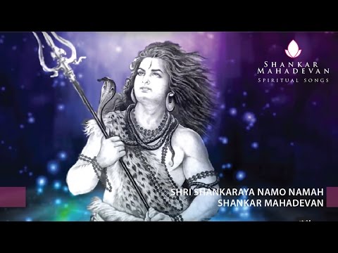 Shri Shankaraya Namo Namah by Shankar Mahadevan