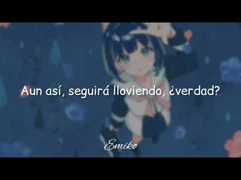 「それでも雨は降るんだね」Soredemo ame wa furu nda ne - ツユ (Tuyu) [Sub español]