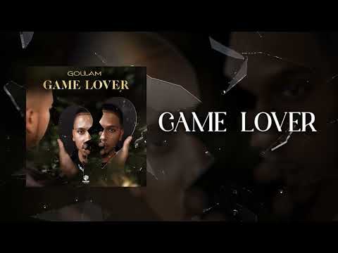 Goulam - Game lover (Paroles Lyrics Video)