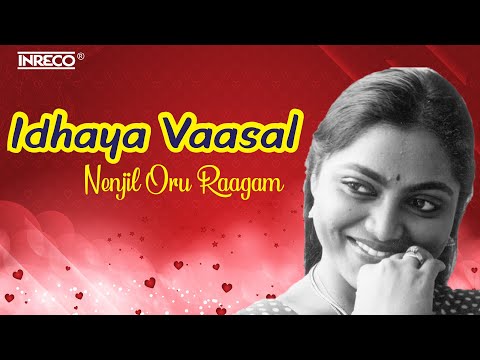 "Idhaya Vaasal" - Nenjil Oru Raagam | P. Jayachandran Hits | A Soulful Journey with T Rajendar