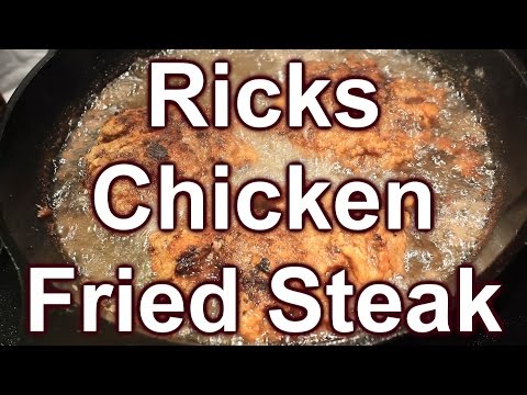 Ricks Chicken Fried Steak Recipe w/ Gravy Bonus