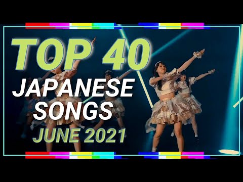 TOP 40 Japanese Songs of June 2021