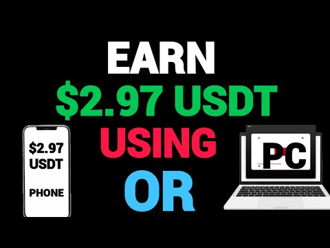 New Site ❤️ Earn $2.97 Usdt Using Phone or PC ■ Withdraw Any Time | Usdt Earning Site 2024