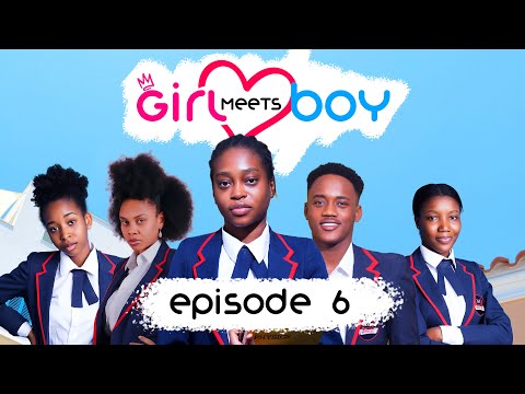 Girl Meets Boy | Episode 6 | High School Drama Series