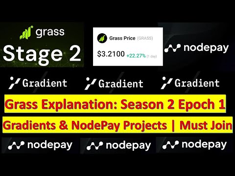 Grass Explanation: Season 2 Epoch 1! Just Like Grass projects : Gradients & NodePay - Must Join