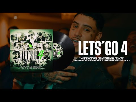 LET'S GO 4 - DJ GBR, IG, Ryan SP, PH, Davi, Luki, Don Juan, Kadu ,GH do 7, GP, TrapLaudo