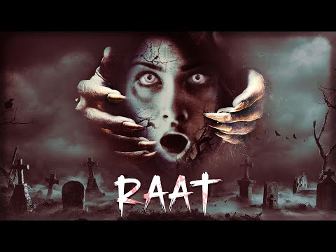 एक ऐसा हॉन्टेड घर जिसके"Store Room" मैं है कहीं अनसुलझे राज़ | Raat | Most Scary Horror Thriller Film