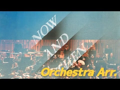 【Orchestra Arrange】The Beatles - Now And Then - オーケストラアレンジ