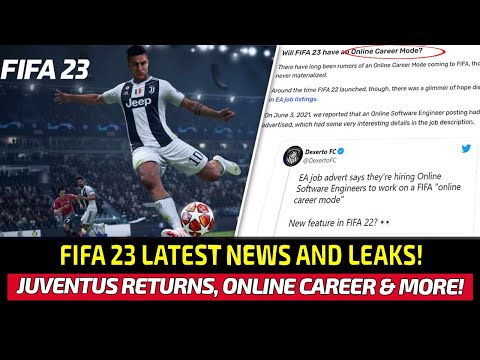 [TTB] FIFA 23 LATEST NEWS & LEAKS! - JUVENTUS RETURNS, CAREER MODE ONLINE A POSSIBILITY & MORE!