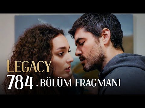 Emanet 784. Bölüm Fragmanı | Legacy Episode 784 Promo