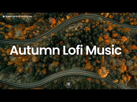 Autumn Leaves 🍂 Chill Lofi Music/Beats to Relax, Study, Work to (Lofi Mix)