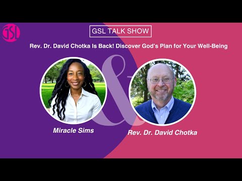 Rev. Dr. David Chotka on Prayer, Faith, and Hearing God’s Voice | GSL Talk Show