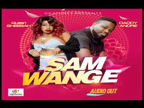 Sam Wange by Sheebah ft Daddy Andre  Official Audio mp4