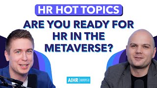 Are You Ready for HR in the Metaverse?