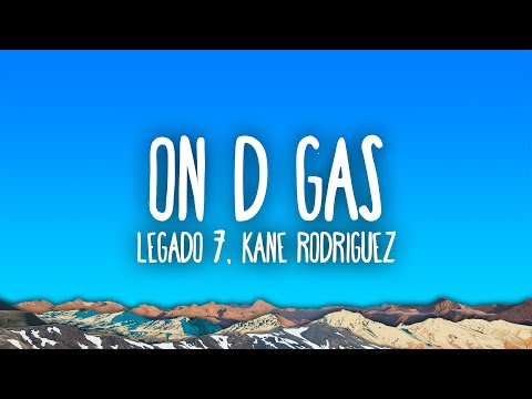 LEGADO 7, Kane Rodriguez - On D Gas