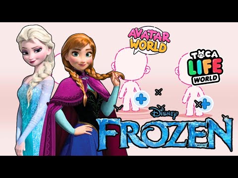 ELZA E ANA  / FROZEN 2 / in the versions TOCA LIFE , AVATAR WORLD, MIGA WORLD E YOYA WORLD