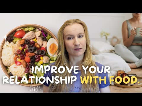 How to actually improve your relationship with food