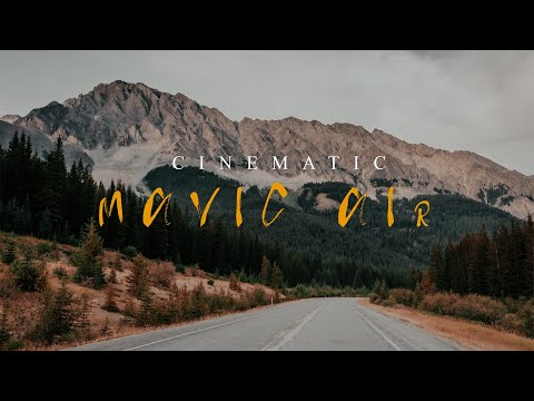 MAVIC AIR CINEMATIC FOOTAGE