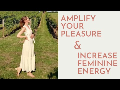 Why Pleasure Increases Your Feminine Energy (and soothes your nervous system!)