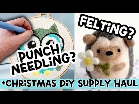 Trying crafting techniques & Christmas DIY supply haul for 2024 (punch needling, felting, & more)