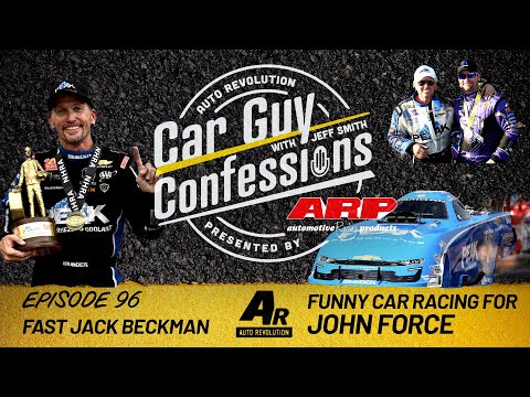 Car Guy Confessions E96 Fast Jack Beckman, Funny Car Champ Stepping in for John Force, AutoEdits