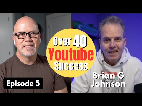 Chat with Brian G Johnson - Over 40 Youtube Success Story | Episode 5