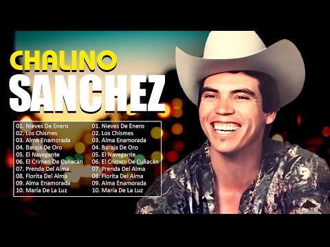 Chalino Sánchez Latin Songs Ever ~ The Very Best Songs Playlist Of All Time