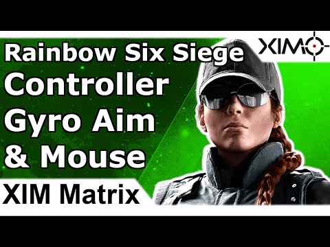 XIM Matrix - Rainbow Six Siege Controller Gyro & Mouse Gameplay