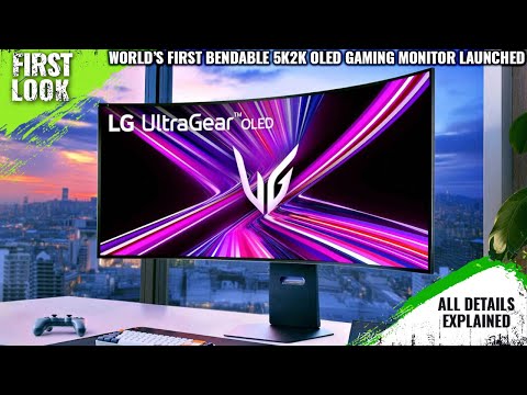 LG UltraGear GX9 45GX990A Bendable 5K2K OLED Monitor Launched -Explained All Spec, Features And More