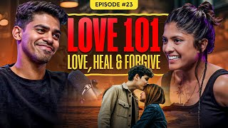 Love 101: Forgive your Ex, Heal from your past and Yes Fall in Love again!