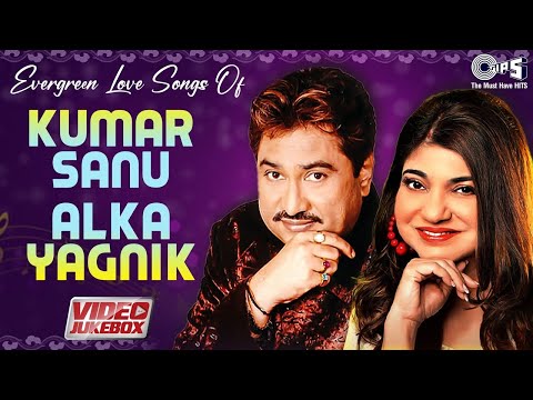 Evergreen Love Songs Of Kumar Sanu & Alka Yagnik | Video Jukebox | Meri Mehbooba | Love Hua