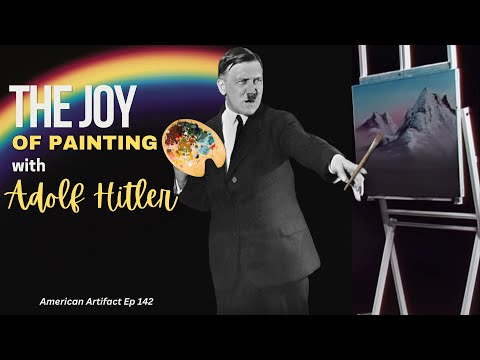 The Joy of Painting w/ Adolf Hitler 🎨 | American Artifact Episode 142