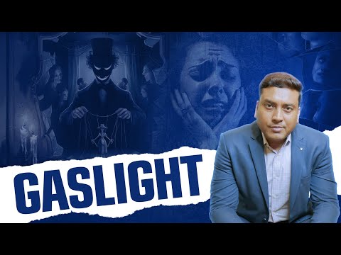 Gaslighting: रिश्तों में छुपा Psychological Manipulation | कैसे पहचाने और बचें?