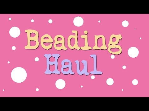 ~Beading Haul (December 2014)~