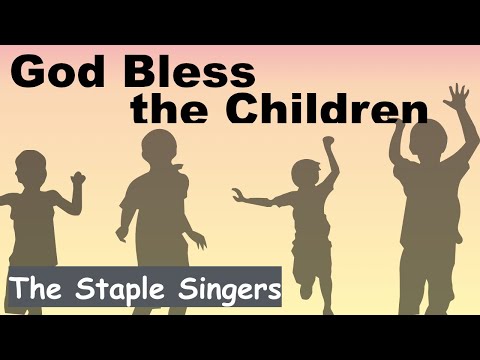 God Bless the Children - ゴッド ブレス ザ チルドレン - Lyrics - 日本語訳詞 - Japanese translation -The Staple Singers