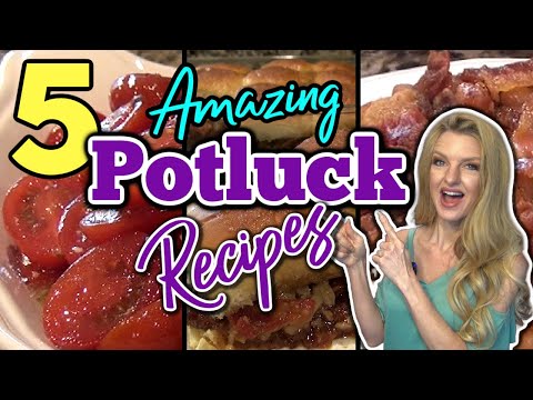 5 Unbelievable POTLUCK RECIPES You DON'T Wanna MISS! | Summer POTLUCK RECIPES Everyone Will LOVE!