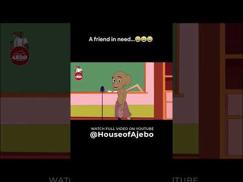 A friend in need is a friend indeed🤣🤣🤣 #animation #houseofajebo #cartoon #naijaskit #tegwolo