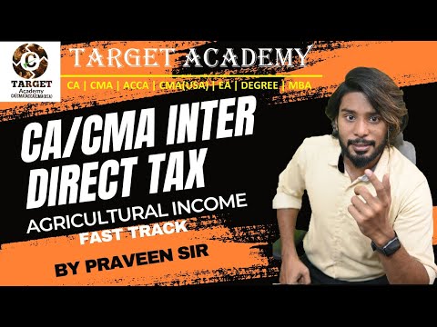 CA/CMA INTER G1 DT CH 3 AGRICULTURE INCOME FAST TRACK #exam #ca #cma #cainter #cmainter #exam #tax