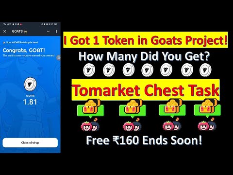 I Got 1 Token in Goats Project! How Many Did You Get?  Tomarket Chest Task - Free ₹160 Ends Soon!"