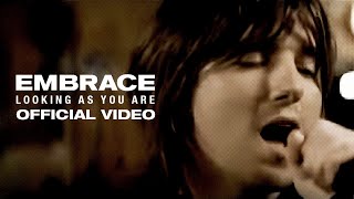 Embrace - Looking As You Are (Official Video)