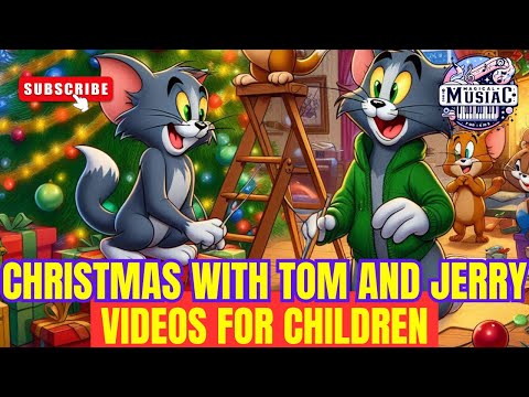 Christmas with Tom and Jerry 2024 🎄🐱🎅 Children's songs 🎶 videos for children #childrensmusic