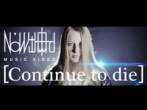 No'Withstand - Continue to die [Official Music Video]