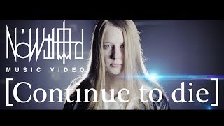 No'Withstand - Continue to die [Official Music Video]