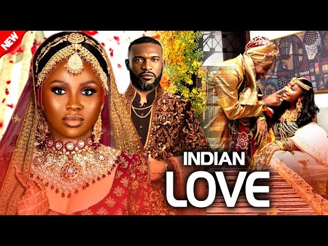 Indian Love (NEW RELEASED)- KENNETH OKOLIE & SONIA UCHE 2024 Nigerian Movie