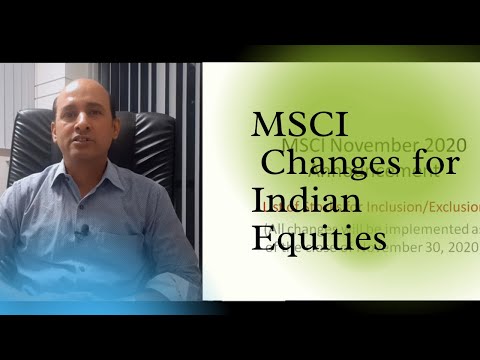 MSCI Equity Indexes November 2020 Index Review | For Indian Equities by Santosh Singh