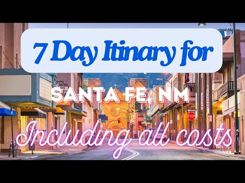 Santa Fe New Mexico 7 Day Trip Itinerary Including Costs and Transport - Santa Fe New Mexico 2024