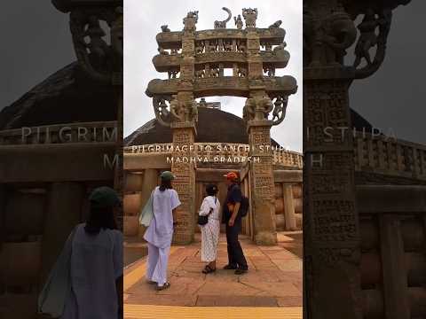 PILGRIMAGE TO SANCHI STUPA | UNESCO WORLD HERITAGE SITE | MADHYA PRADESH