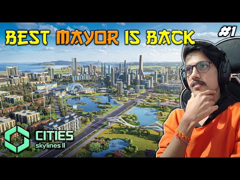 Mayor Is Back | Cities Skylines 2 | #1 | THE COSMIC BOY